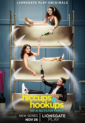 Hiccups and Hookups (2021) Season 1 Hindi Complete Lionsgate Play WEB Series 480p | 720p WEB-L