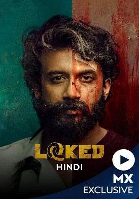 Locked (2022) Season 1 Hindi Complete MX WEB Series 480p | 720p | 1080p WEB-DL