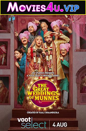 The Great Weddings Of Munnes (2022) Season 1 Hindi Complete Voot Select Original WEB Series 480p | 720p | 1080p WEB-DL