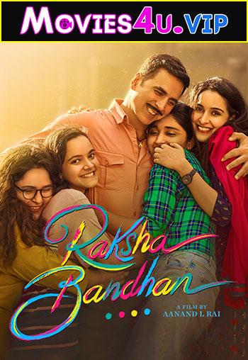 Raksha Bandhan (2022) WEB-DL Hindi Full Movie 480p [400MB] | 720p [1.3GB] | 1080p [2GB] | 2160p 4K [5.7GB]