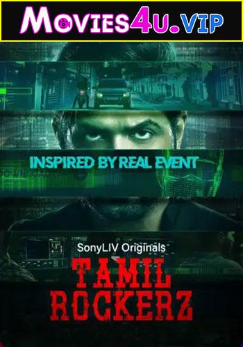 Tamilrockerz (Season 1) Hindi Complete SonyLiv WEB Series 480p | 720p | 1080p WEB-DL