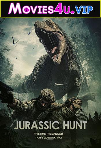 Jurassic Hunt (2021) Dual Audio [Hindi + English] WeB-DL 480p [300MB] | 720p [850MB] | 1080p [1.7GB]