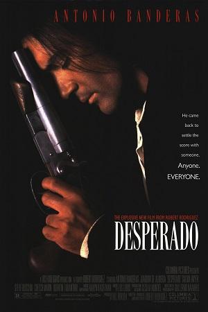 Desperado (1995) Dual Audio {Hindi-English} 480p [400MB] | 720p [950MB] | 1080p [2.2GB]