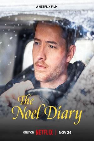 The Noel Diary (2022) Dual Audio {Hindi-English} 480p [400MB] | 720p [950MB] | 1080p [2GB]