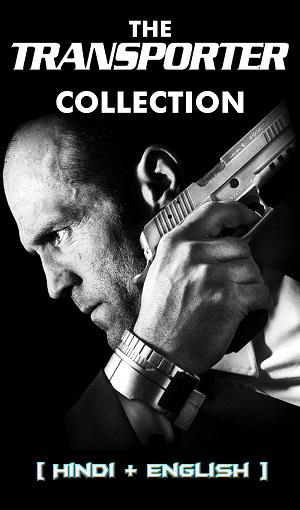 The Transporter Movie Collection (2002-2015) {Hindi-English} Dual Audio 480p [300MB] | 720p [1GB] | 1080p [2.5GB]