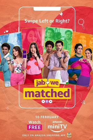 Jab We Matched (Season 1) Hindi Amazon miniTV Complete Web Series 480p | 720p | 1080p WEB-DL