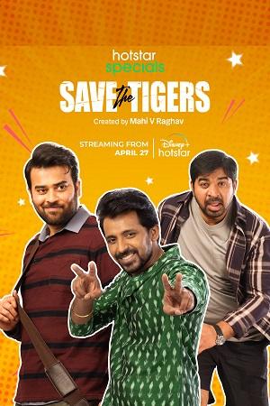 Save the Tigers (Season 1) Hindi Disney+ Hotstar Complete Web Series 480p | 720p | 1080p WEB-DL