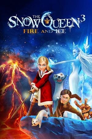 The Snow Queen 3: Fire and Ice (2016) Dual Audio {Hindi-English} 480p [480MB] | 720p [1.2GB] | 1080p [2GB]