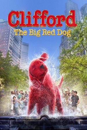 Clifford the Big Red Dog (2021) Dual Audio [Hindi ORG. + English] NF WeB-DL 480p [400MB] | 720p [1.1GB] | 1080p [4.3GB]