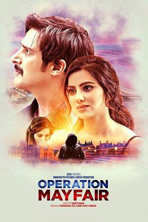 Operation Mayfair (2023) Hindi Full Movie NF WEB-DL 480p [400MB] | 720p [1GB] | 1080p [2GB]