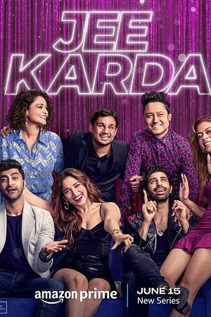 Jee Karda (2023) (Season 1) Hindi {Amazon Prime Series} WEB-DL || 480p [150MB] || 720p [300MB] || 1080p [2GB]