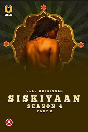 [18+] Palang Tod: Siskiyaan (2023) S04 Part 2 Hindi ULLU Originals Complete WEB Series 720p | 1080p WEB-DL