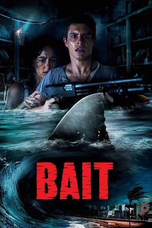 Bait (2012) Dual Audio [Hindi + English] BluRay 480p [300MB] | 720p [900MB] | 1080p [2.3GB]