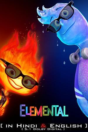 Elemental (2023) DSNP WEB-DL Dual Audio {Hindi-English} 480p [350MB] | 720p [920MB] | 1080p [2.6GB] | 2160p [4.3GB]