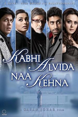 Kabhi Alvida Naa Kehna (2006) Hindi Full Movie 480p [600MB] | 720p [1.7GB] | 1080p [3.4GB]