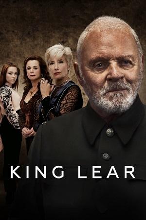 King Lear (2018) Dual Audio [Hindi + English] WeB-DL 480p [400MB] | 720p [1.1GB] | 1080p [2.3GB]