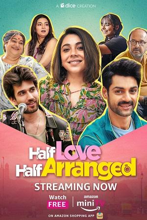 Half Love Half Arranged (2023) Season 1 Hindi Complete Amazon miniTV WEB Series 480p | 720p | 1080p WEB-DL