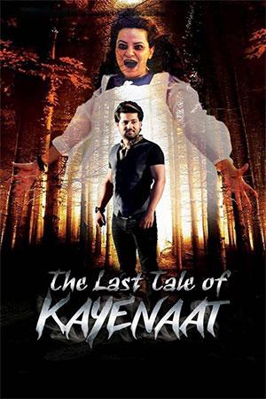 The Last Tale of Kayenaat (2016) Hindi Movie WEB-DL 480p [350MB] | 720p [1.2GB] | 1080p [3.5GB]