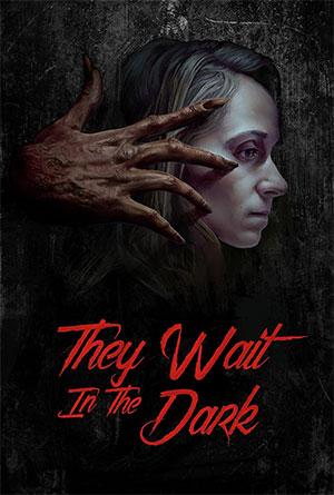 They Wait In The Dark (2022) WEB-DL {English With Subtitles} Full Movie 480p [250MB] | 720p [800MB] | 1080p [1.4GB]