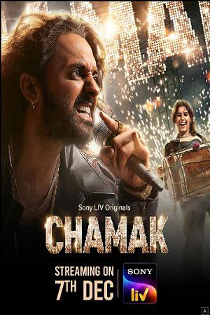 Chamak – Season 1 (2023) Complete [Hindi + Multi Audio] WEB Series 480p | 720p | 1080p WEB-DL