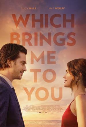 Which Brings Me To You (2023) WEB-DL {English With Subtitles} Full Movie 480p [300MB] | 720p [1GB] | 1080p [1.7GB]