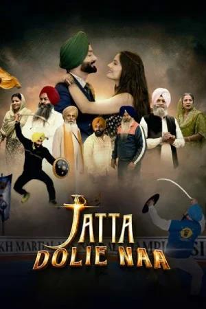 Jatta Dolie Naa (2024) Punjabi WEB-DL Full Movie 480p [400MB] | 720p [1.1GB] | 1080p [2.5GB]