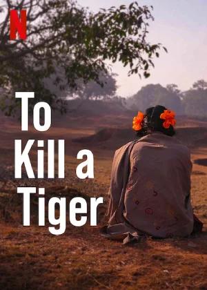 To Kill a Tiger (2022) Hindi Full Movie WEB-DL 480p [400MB] | 720p [1.1GB] | 1080p [2.4GB]