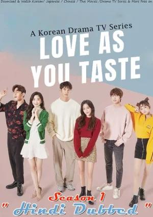 Love As You Taste (2021) Season 1 Complete Hindi Dubbed ORG. (K-Drama TV Series) 480p | 720p WEB-DL