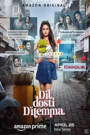 DIL DOSTI DILEMMA (2024) Season 1 {Hindi DD5.1} Amazon Prime Video Series 480p | 720p | 1080p WEB-DL