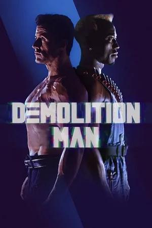 Demolition Man (1993) BluRay Dual Audio [Hindi ORG. + English] 480p [380MB] | 720p [1.2GB] | 1080p [2.8GB]