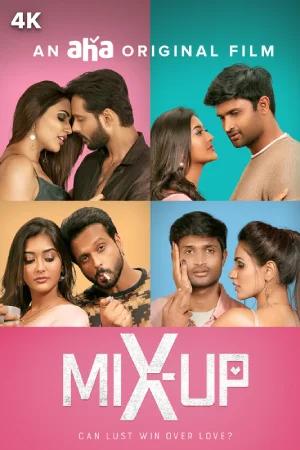 Mix Up (2024) WEB-DL Dual Audio [Hindi ORG. + Tamil] Full Movie 480p [350MB] | 720p [850MB] | 1080p [1.6GB] | 2160p [2.3GB]