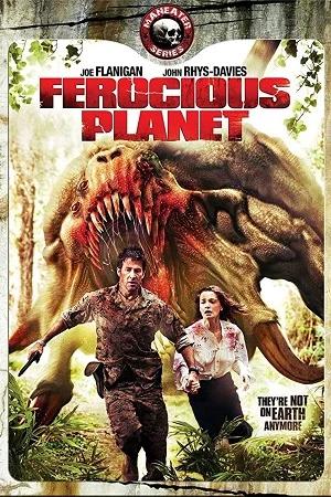 Ferocious Planet (2011) Dual Audio [Hindi + English] WeB-DL 480p [300MB] | 720p [1GB] | 1080p [1.7GB]