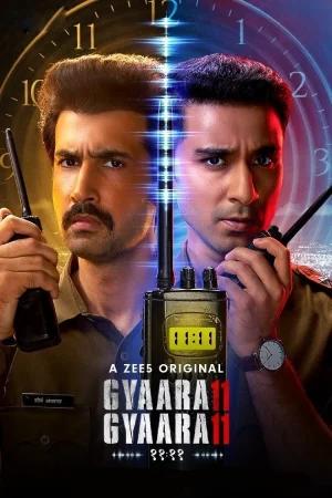 Gyaarah Gyaarah (2024) Season 1 Hindi ZEE5 Complete Web Series 480p | 720p | 1080p WEB-DL