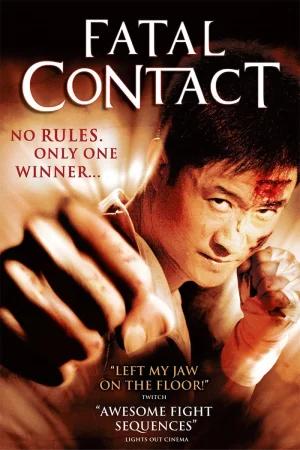 Fatal Contact (2006) BluRay Dual Audio [Hindi ORG. + Chinese] Full Movie 480p [350MB] | 720p [950MB] | 1080p [2.1GB]