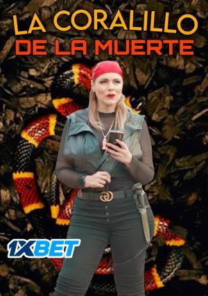 La Coralillo De La Muerte (2023) Hindi HQ Dubbed Full Movie WEB-DL 480p | 720p | 1080p