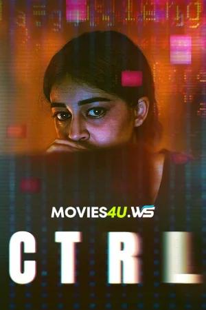 CTRL (2024) WEB-DL Hindi Full Movie 480p [250MB] | 720p [750MB] | 1080p [1.5GB]